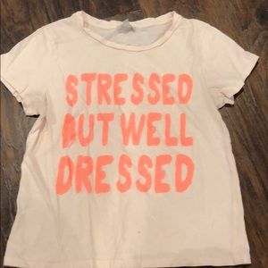Stressed but well dressed T-shirt